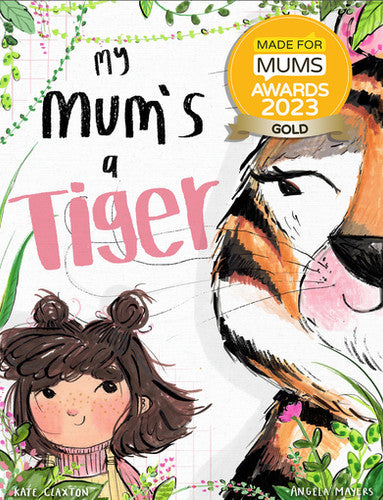 My Mum's a Tiger - Signed Copy
